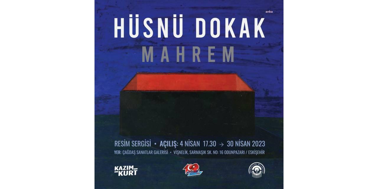 ODUNPAZARI BELEDİYESİ, HÜSNÜ DOKAK’IN RESİM SERGİSİNE EV SAHİPLİĞİ YAPACAK