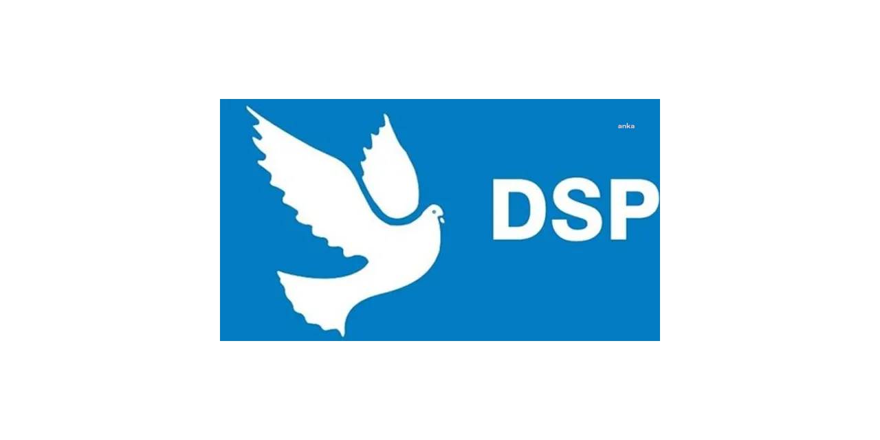 DSP’DE ÜÇ GENEL BAŞKAN YARDIMCISI PARTİDEN İSTİFA ETTİ