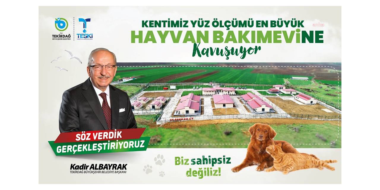 TEKİRDAĞ BÜYÜKŞEHİR, SAHİPSİZ HAYVAN GEÇİCİ BAKIMEVİ’Nİ HİZMETE AÇIYOR