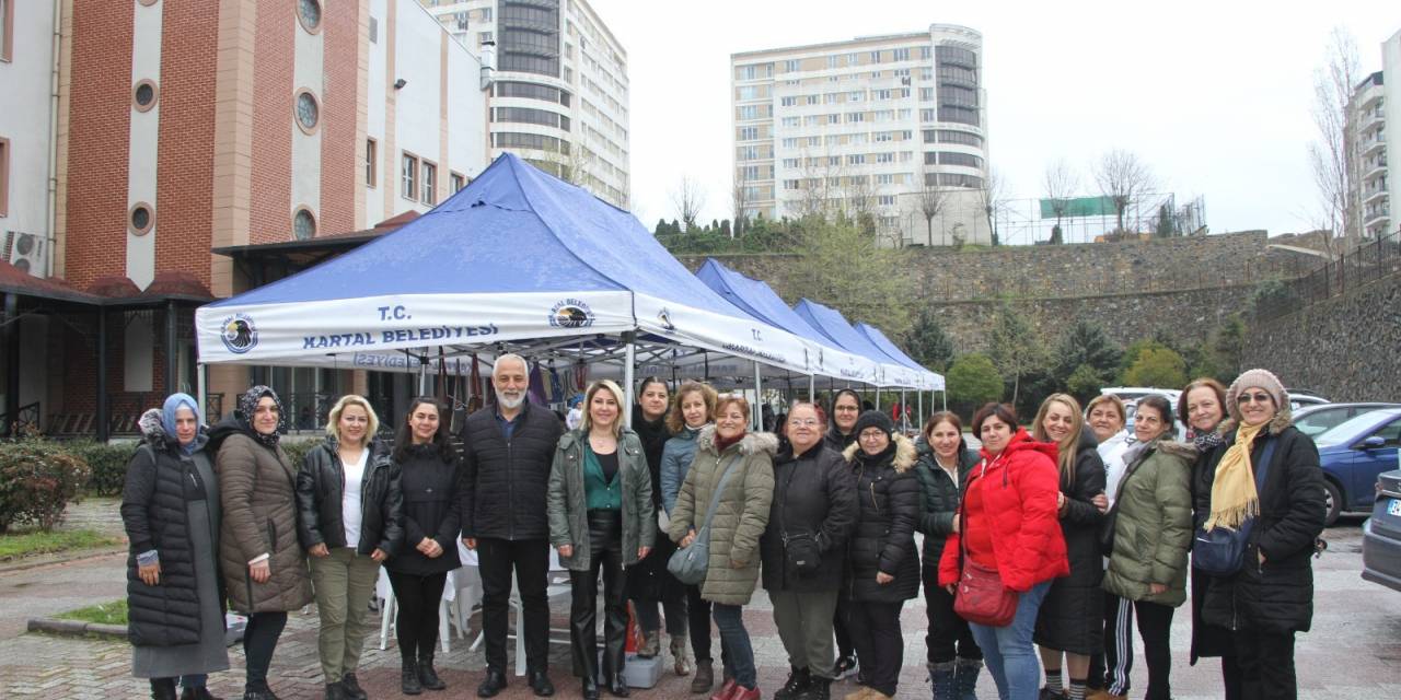 KADIN EMEĞİ PAZARI, KARTAL’DA AÇILDI