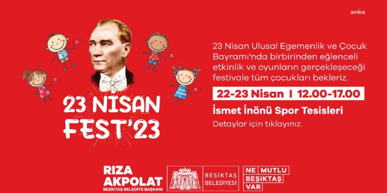 BEŞİKTAŞ BELEDİYESİ, 23 NİSAN’DA ÇOCUK FESTİVALİ DÜZENLEYECEK