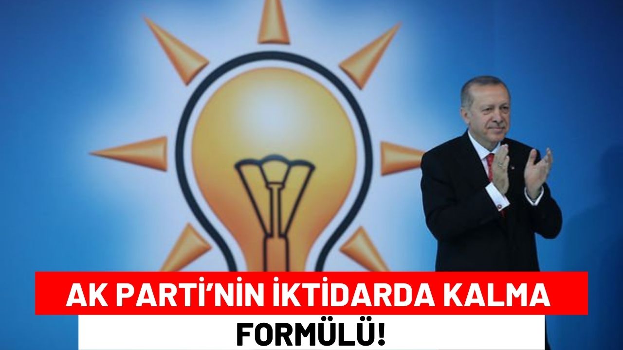 Ak Parti’nin İktidarda Kalma Formülü!