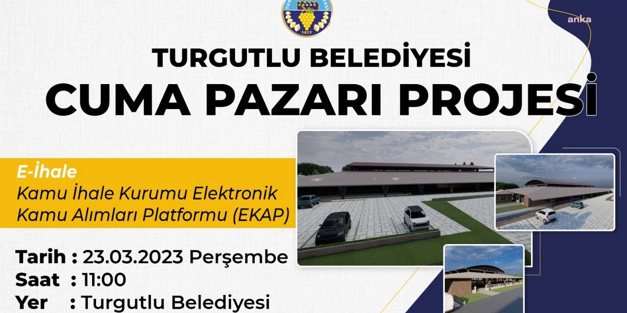 TURGUTLU BELEDİYESİ, CUMA PAZARI PROJESİ’NDE YENİDEN İHALEYE ÇIKIYOR