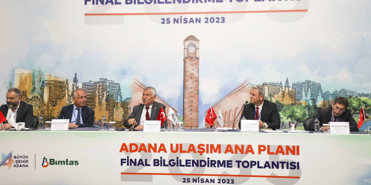 ADANA ULAŞIM ANA PLANI BİLGİLENDİRME TOPLANTISI TAMAMLANDI