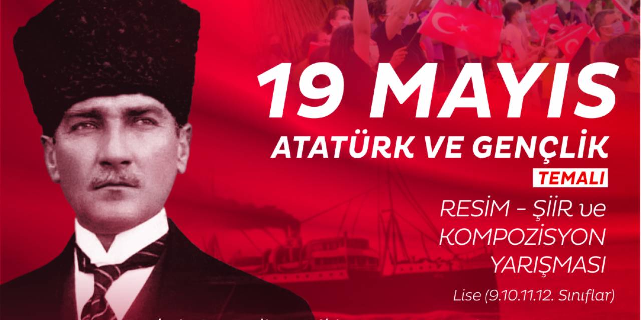 AYDIN BÜYÜKŞEHİR BELEDİYESİ’NDEN 19 MAYIS ‘ATATÜRK VE GENÇLİK’ TEMALI YARIŞMA