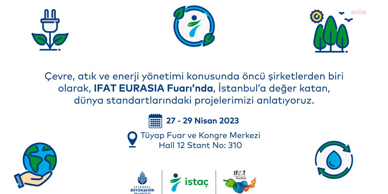 İSTAÇ, IFAT EURASİA ULUSLARARASI ÇEVRE TEKNOLOJİLERİİHTİSAS FUARI'NDA