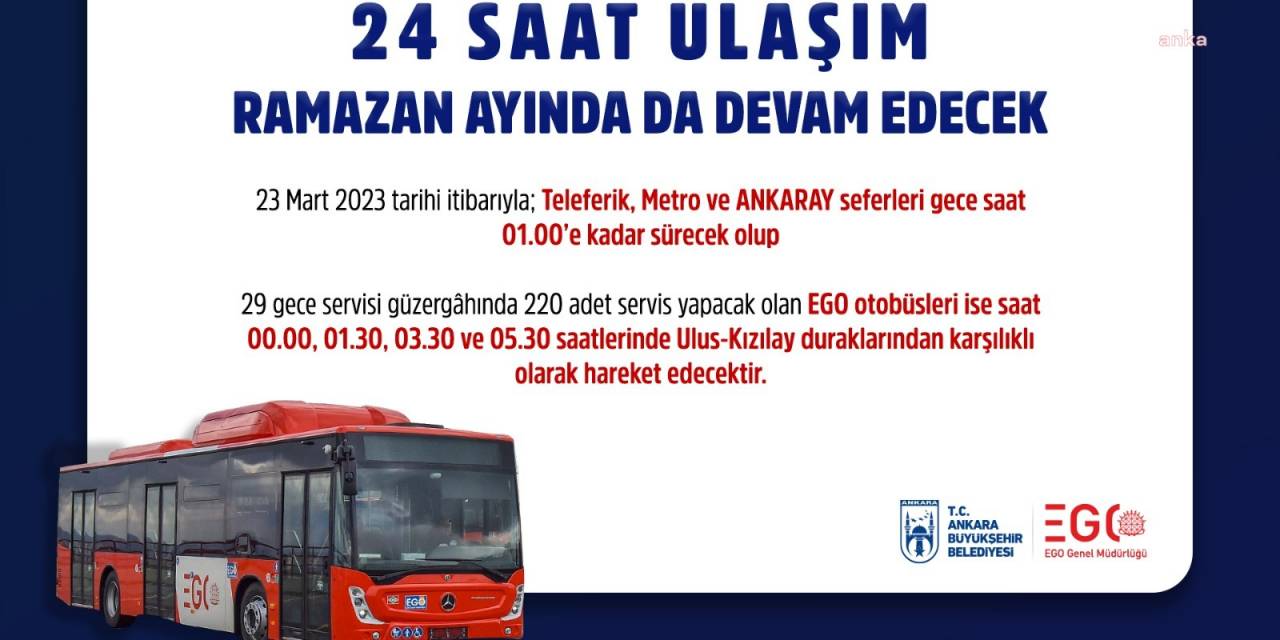 ANKARA’DA 24 SAAT ULAŞIM HİZMETİ, RAMAZAN AYINDA DA DEVAM EDECEK