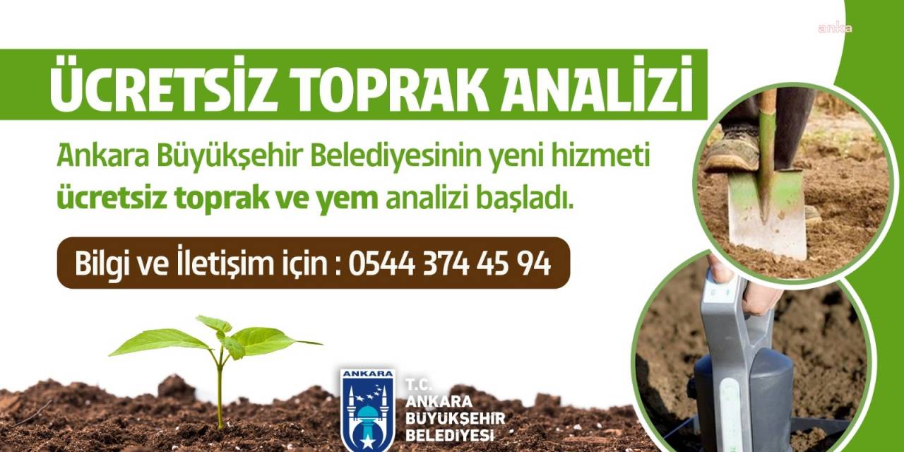 ANKARA BÜYÜKŞEHİR BELEDİYESİ'NDEN ÇİFTÇİLERE YEM VE TOPRAK ANALİZİ DESTEĞİ