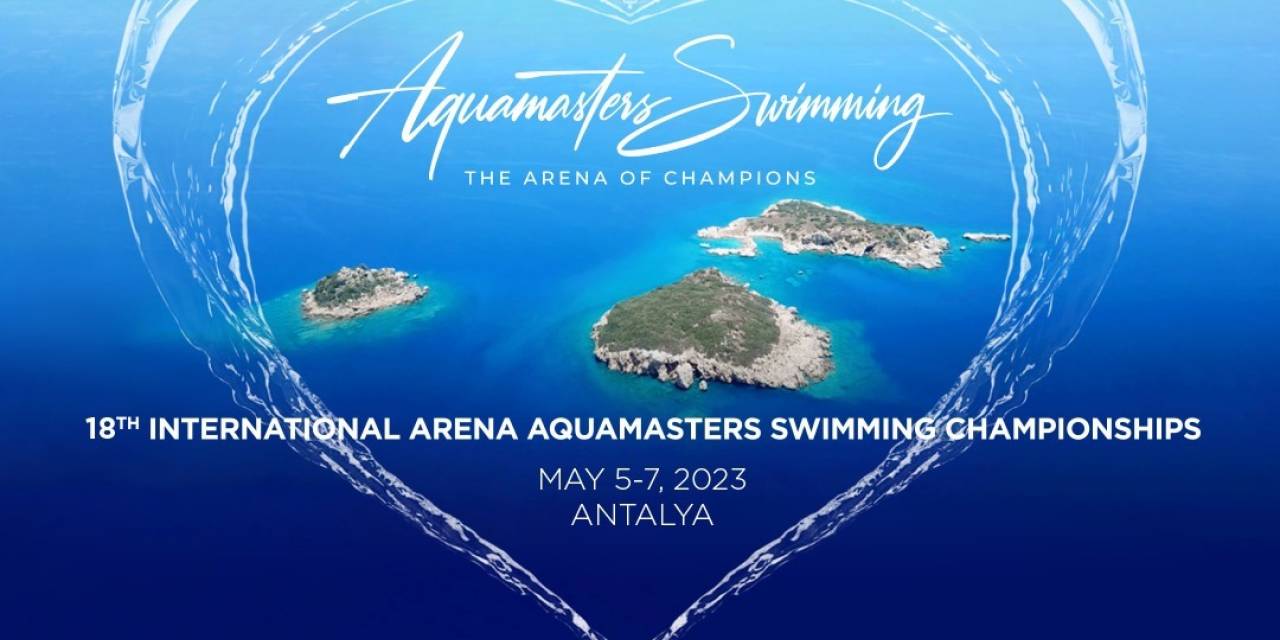 KONYAALTI, 18.ULUSLARARASI ARENA AQUAMASTERS YÜZME ŞAMPİYONASI'NA EV SAHİPLİĞİ YAPACAK