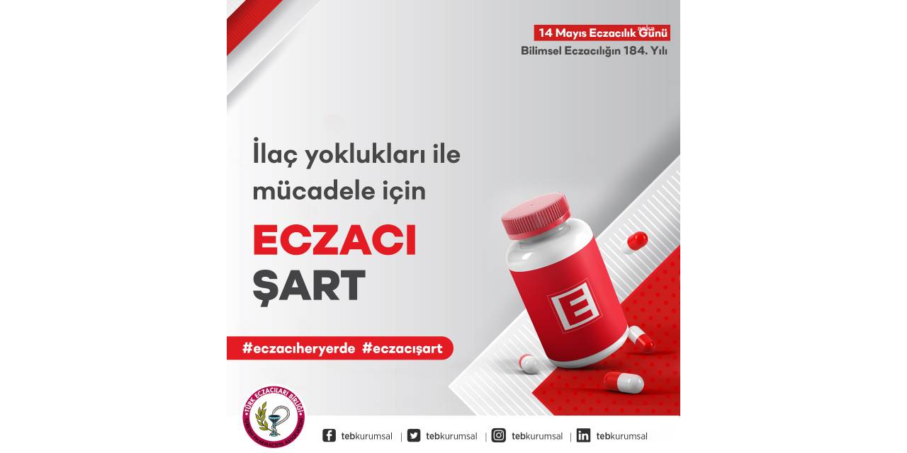 TÜRK ECZACILARI BİRLİĞİ’NDEN 'ECZACI HER YERDE' KAMPANYASI