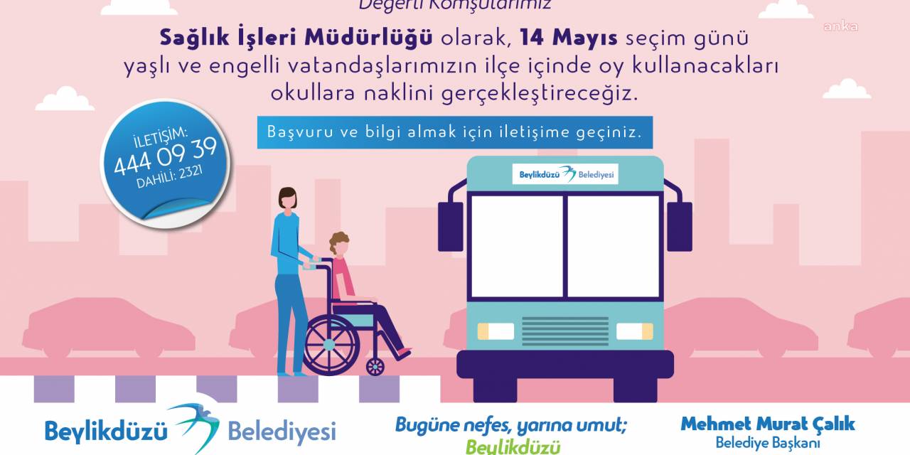 BEYLİKDÜZÜ BELEDİYESİ'NDEN SEÇİM GÜNÜ YAŞLI VE ENGELLİLERE ULAŞIM DESTEĞİ