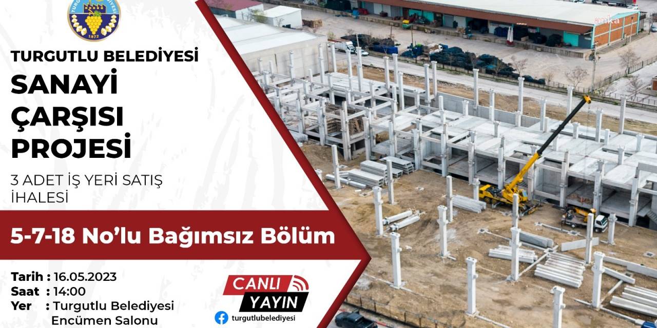 TURGUTLU BELEDİYESİ’NİN ‘SANAYİÇARŞISI’ PROJESİNDE 3 İŞ YERİ DAHA İHALEYE ÇIKIYOR