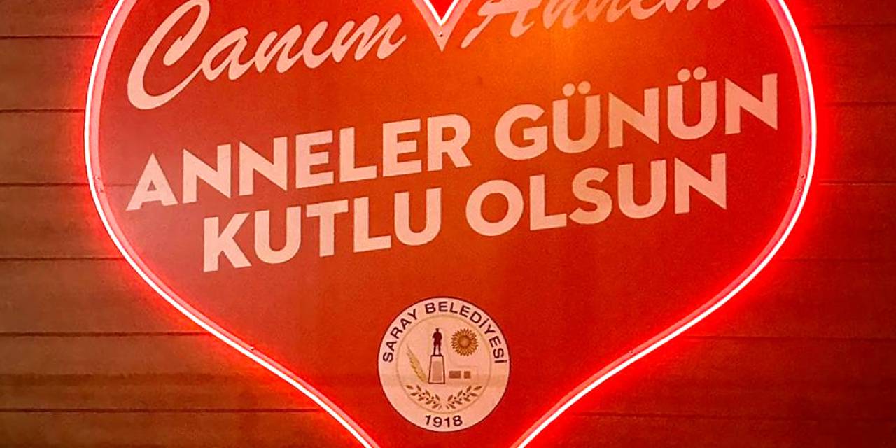 SARAY BELEDİYESİ’NDEN ANNELER GÜNÜ SÜRPRİZİ