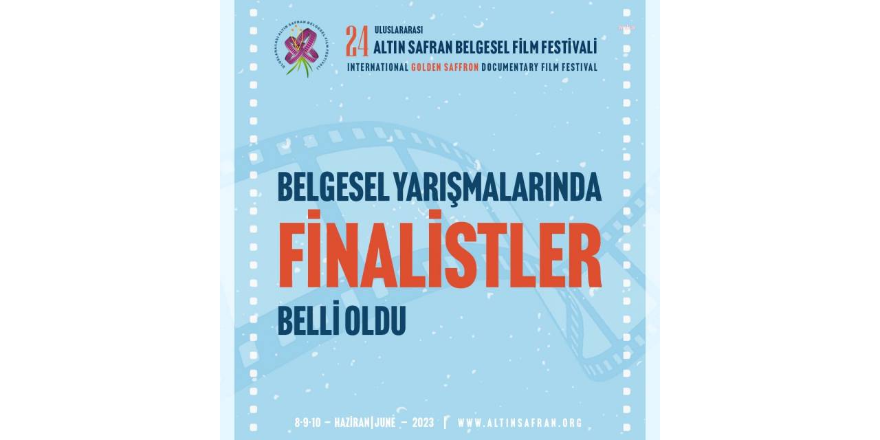 ALTIN SAFRAN BELGESEL FİLM FESTİVALİ’NDE FİNALİSTLER BELLİ OLDU