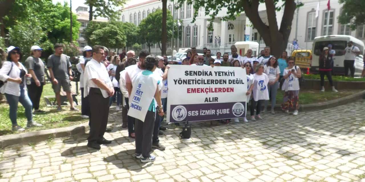 SES İZMİR’DEN YETKİ TEPKİSİ: “ÇALIŞANLAR İŞİYLE, AŞIYLA, ÇALIŞMA ALANLARIYLA TEHDİT EDİLMİŞLERDİR”