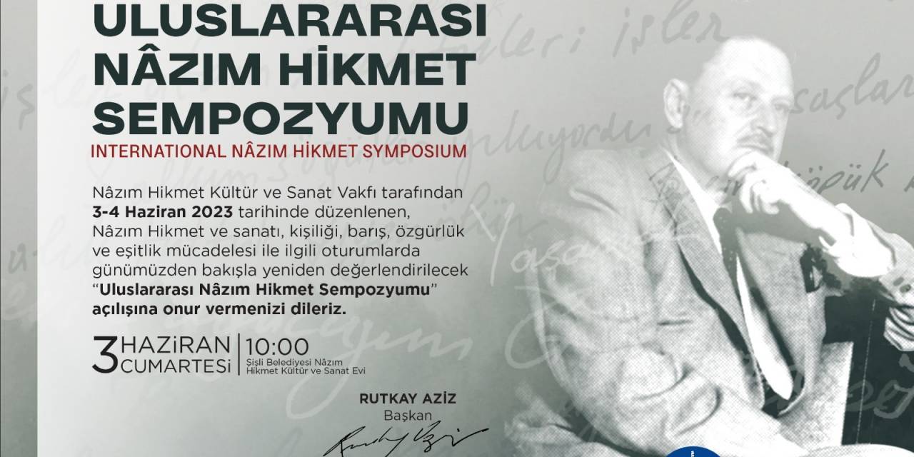 ULUSLARARASI NÂZIM HİKMET SEMPOZYUMU, ŞAİRİN ÖLÜM YIL DÖNÜMÜNDE YAPILACAK