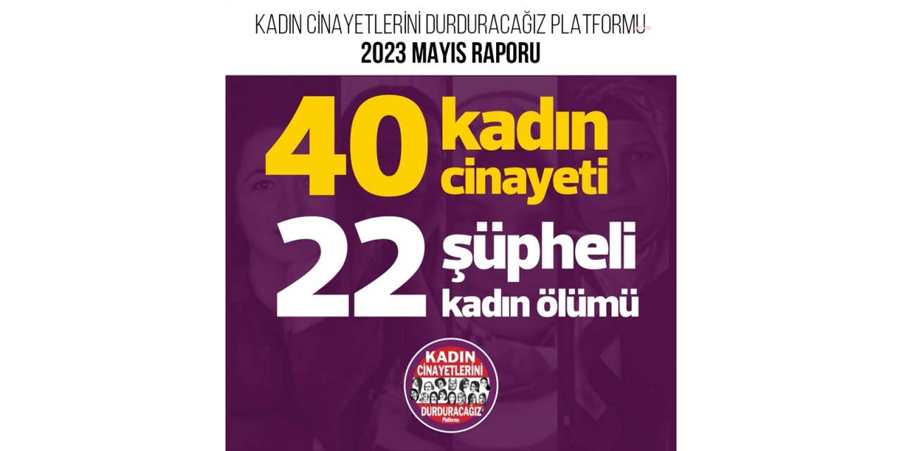 Kadın Cinayetlerini Durduracağız Platformu: Mayısta 40 Kadın Erkekler Tarafından Öldürüldü