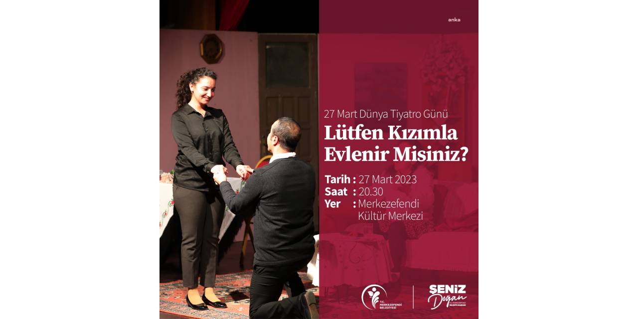 MERKEZEFENDİ KENT TİYATROSU, 27 MART’TA SAHNEDE OLACAK