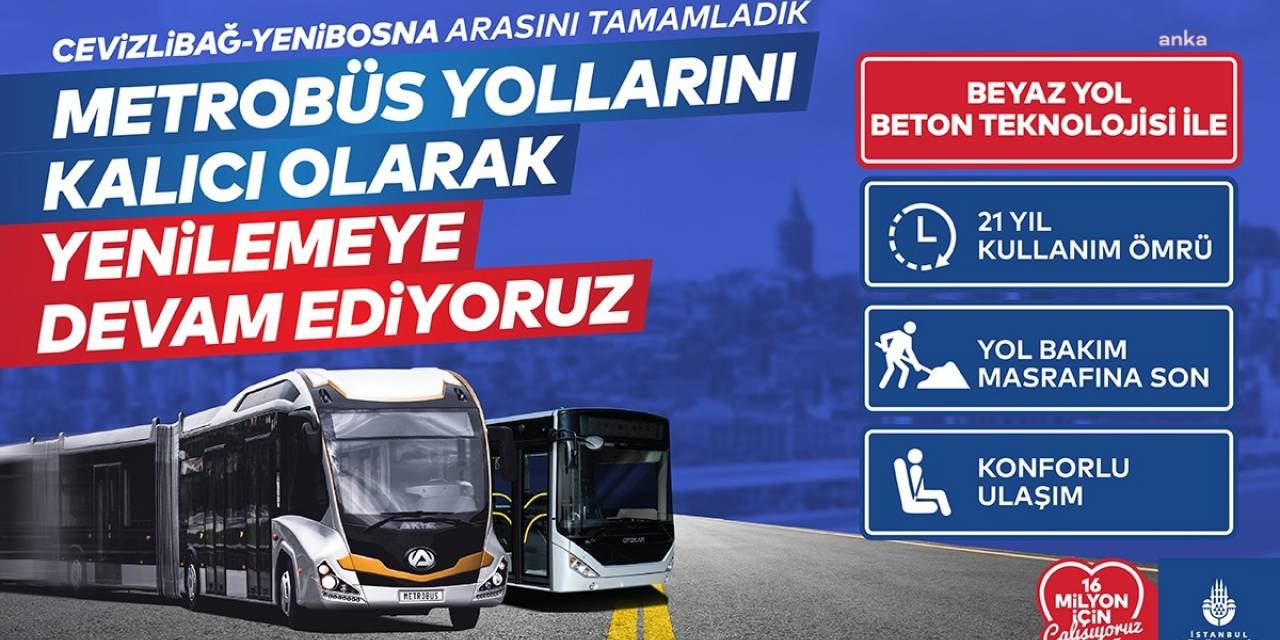 İbb, Metrobüs Yolunu Kalıcı Olarak Yenilemeye Devam Ediyor