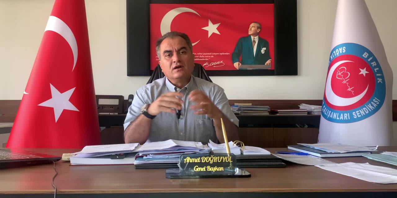 Birlik Sağlık Sen Genel Başkanı Doğruyol: "Sağlıkta Şiddetin Önünün Kesilmesi Gerekir"