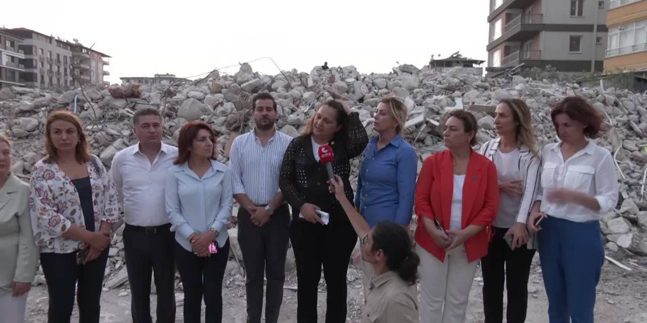 Chp Heyeti Hatay'da... Burcu Köksal: "sağlık, Barınma, Gıda Lüks Haline Gelmiş