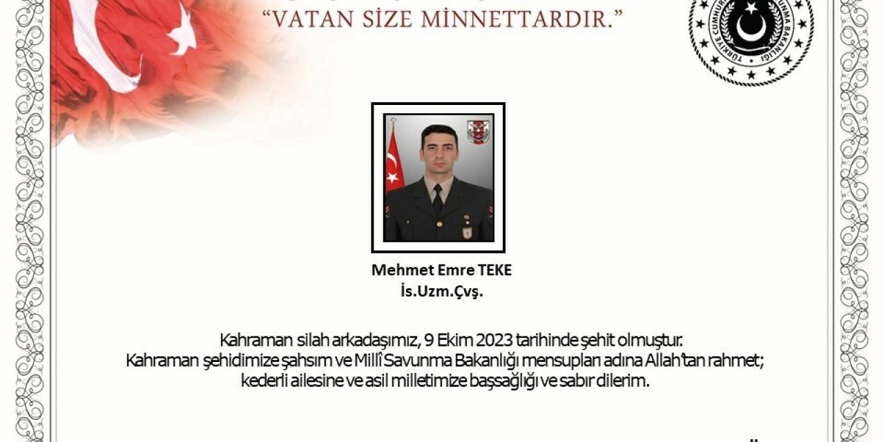 Msb: Uzman Çavuş Mehmet Emre Teke Şehit Oldu