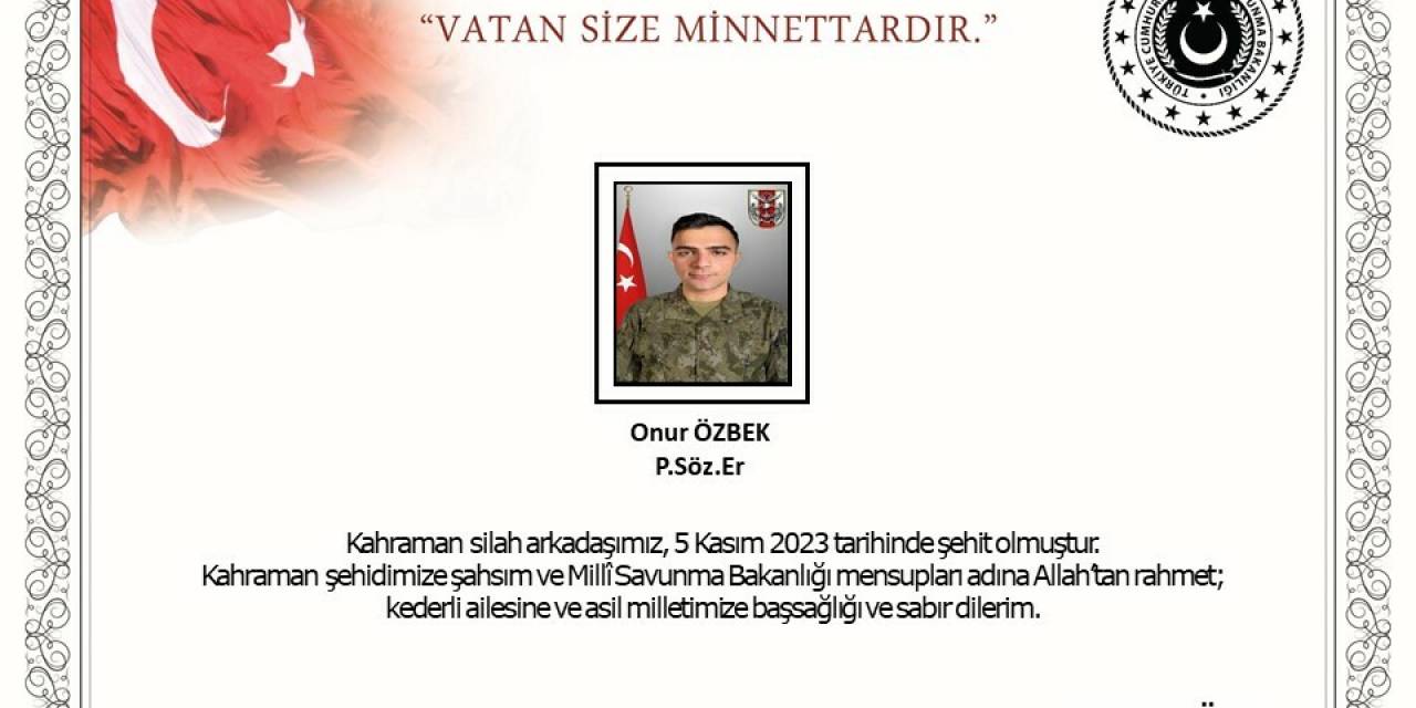 Msb: Piyade Sözleşmeli Er Onur Özbek Şehit Oldu