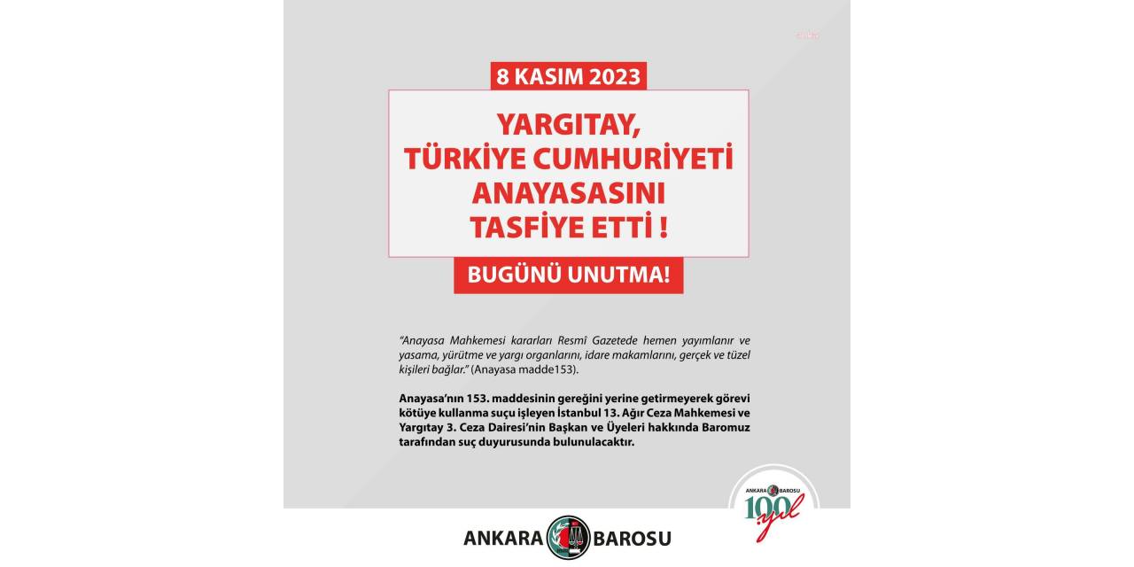 Ankara Barosu: "Yargıtay, Türkiye Cumhuriyeti Anayasasını Tasfiye Etti"