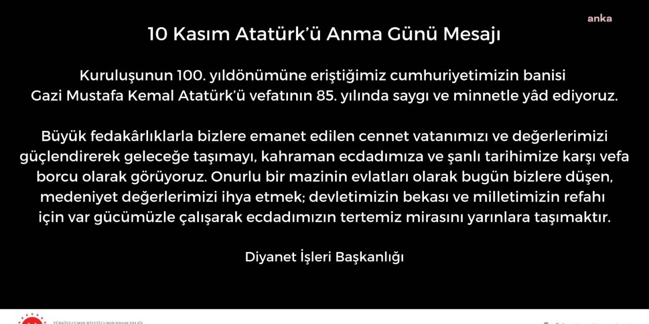 Cuma Hutbesinde Atatürk'e Yer Vermeyen Diyanet, Sosyal Medyadan Yayınladığı Mesaj İle 10 Kasım'ı Andı