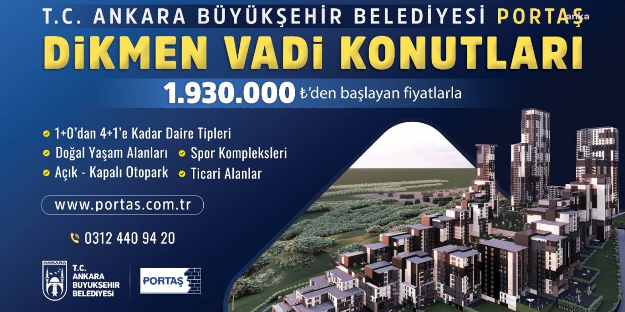 Ankara Büyükşehir, Portaş Dikmen Vadi Konutları’nın Satışına Devam Ediyor