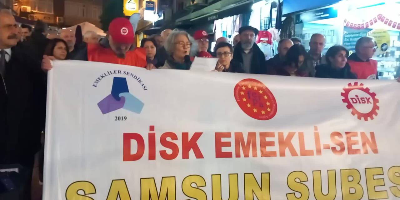 Disk Emekli-sen Samsun Şubesi: "Akp İktidarı Emeklileri Refahta Değil Yoksullukta Eşitledi"