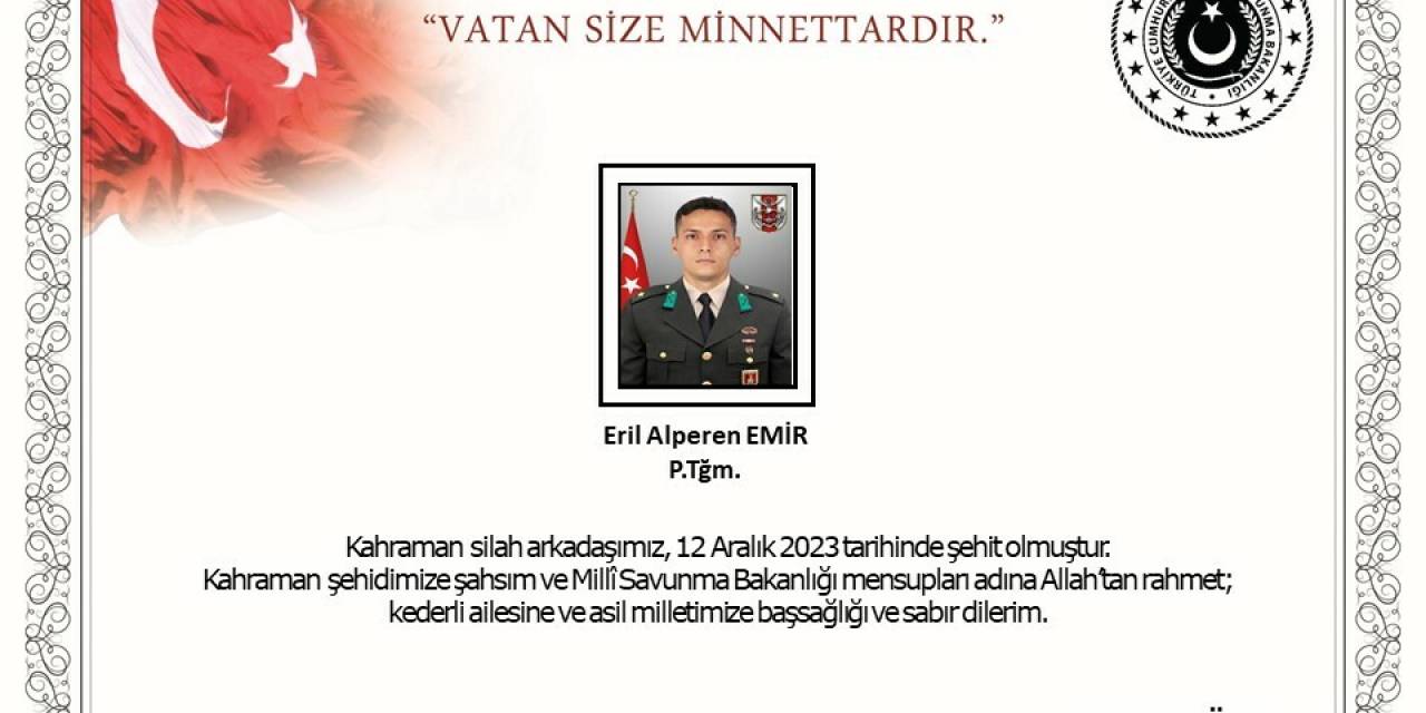 Msb: Piyade Teğmen Eril Alperen Emir Şehit Oldu