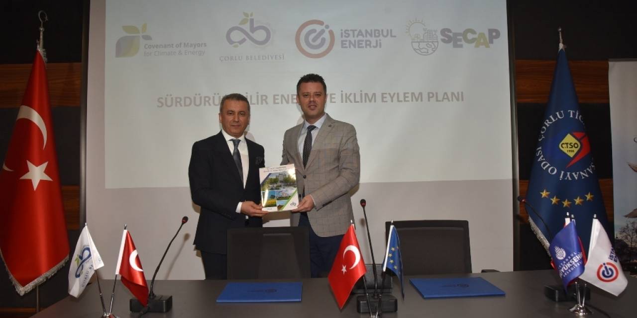 ÇORLU SÜRDÜRÜLEBİLİR ENERJİ VE İKLİM EYLEM PLANI AÇIKLANDI