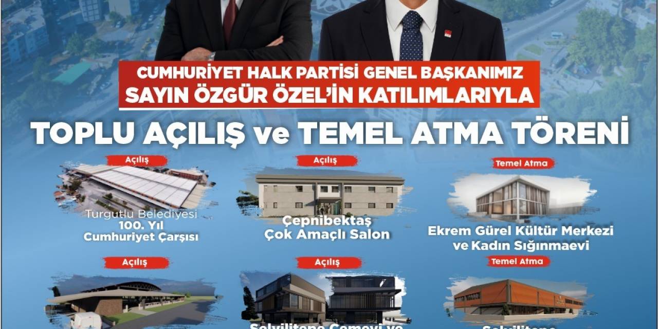 Turgutlu Belediyesi'nin Toplu Açılış Ve Temel Atma Töreni 12 Ocak Cuma Günü Yapılacak