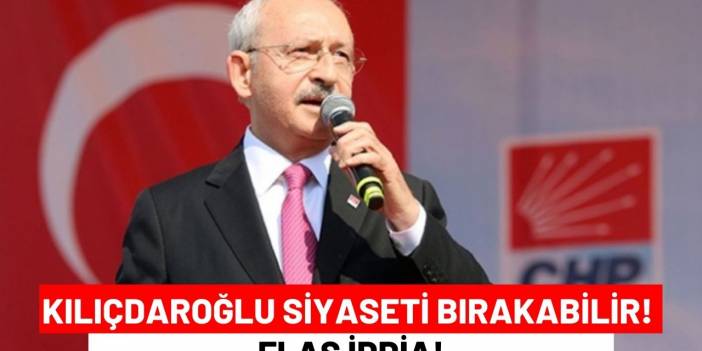 Kılıçdaroğlu Siyaseti Bırakabilir! Flaş İddia!